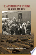 The archaeology of removal in North America /