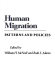 Human migration : patterns and policies /