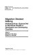 Migration decision making : multidisciplinary approaches to microlevel studies in developed and developing countries /