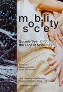 Mobility society : society seen through the lens of mobilities /