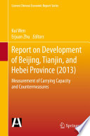 Report on development of Beijing, Tianjin, and Hebei Province (2013) : measurement of carrying capacity and countermeasures /