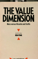 The Value dimension : Marx versus Ricardo and Sraffa /
