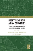 Resettlement in Asian countries : legislation, administration and struggles for rights /