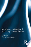 Migrations in medieval and early colonial India /