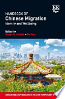Handbook of Chinese migration : identity and wellbeing /