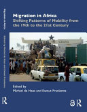 Migration in Africa : shifting patterns of mobility from the 19th to the 21st century /