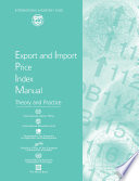 Export and import price index manual : theory and practice.