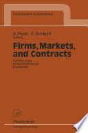 Firms, markets and contracts : contributions to neoinstitutional economics /