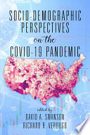 Socio-demographic perspectives on the COVID-19 pandemic /