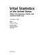 Vital statistics of the United States : births, life expectancy, deaths and selected health data /