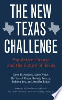 The new Texas challenge : population change and the future of Texas /
