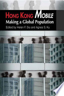 Hong Kong mobile : making a global population /