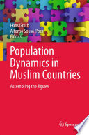 Population dynamics in Muslim countries : assembling the jigsaw /