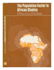 The Population factor in African studies : the proceedings of a conference organised by the African Studies Association of the United Kingdom, September 1972 /