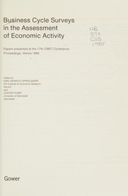 Business cycle surveys in the assessment of economic activity : papers presented at the 17th CIRET Conference proceedings, Vienna, 1985 /