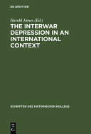 The Interwar Depression in an International Context /