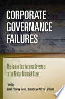 Corporate governance failures : the role of institutional investors in the global financial crisis /