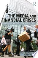The media and financial crises : comparative and historical perspectives /