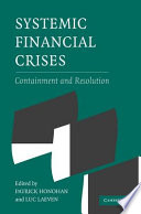Systemic financial crises : containment and resolution /