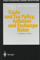 Trade and tax policy, inflation and exchange rates : a modern view /