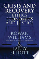 Crisis and recovery : ethics, economics and justice /