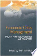 Economic crisis management : policy, practice, outcomes, and prospects /