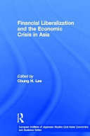 Financial liberalization and the economic crisis in Asia /