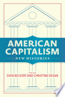 American capitalism : new histories /