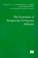 The economics of reciprocity, giving and altruism /