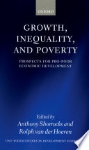 Growth, inequality, and poverty : prospects for pro-poor economic development /
