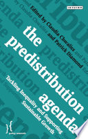 The predistribution agenda : tackling inequality and supporting sustainable growth /