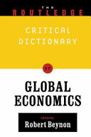 The Routledge critical dictionary of global economics /