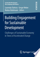 Building Engagement for Sustainable Development : Challenges of Sustainable Economy in Times of Accelerated Change /