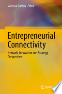 Entrepreneurial Connectivity : Network, Innovation and Strategy Perspectives /