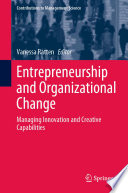 Entrepreneurship and Organizational Change : Managing Innovation and Creative Capabilities /