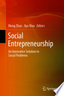 Social Entrepreneurship : An Innovative Solution to Social Problems /