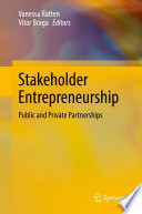 Stakeholder Entrepreneurship : Public and Private Partnerships /