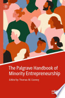 The Palgrave Handbook of Minority Entrepreneurship /