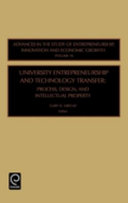 University entrepreneurship and technology transfer : process, design, and intellectual property /