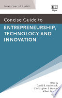 Concise guide to entrepreneurship, technology and innovation /