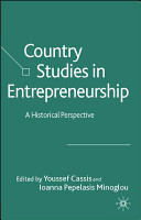 Country studies in entrepreneurship : a historical perspective /