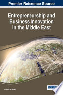 Entrepreneurship and business innovation in the Middle East /