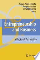 Entrepreneurship and business : a regional perspective /