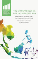 The entrepreneurial rise in southeast Asia : the quadruple helix influence on technological innovation /