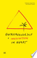 Entrepreneurship + innovation in Egypt /