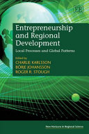 Entrepreneurship and regional development : local processes and global patterns /