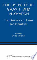 Entrepreneurship, growth, and innovation : the dynamics of firms and industries /