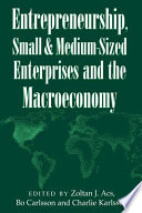 Entrepreneurship, small and medium-sized enterprises, and the macroeconomy /