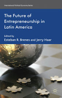 The future of entrepreneurship in Latin America /