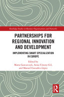 Partnerships for regional innovation and development : implementing smart specialization in Europe /